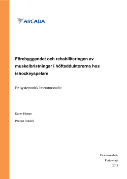 F&ouml;rebyggandet och rehabiliteringen av muskelbristningar
