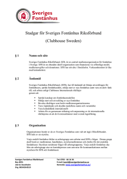 stadgar nya reviderade 20140918 - Sveriges Fontänhus Riksförbund