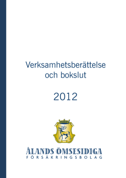 Årsberättelse 2012 - Ålands Ömsesidiga Försäkringsbolag
