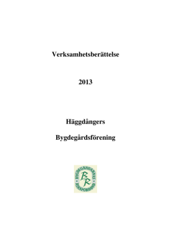 Verksamhetsberättelse 2013 Häggdångers Bygdegårdsförening