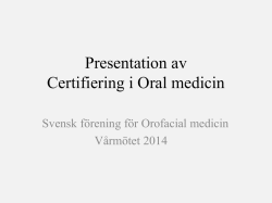 Presentation av Certifiering i Oral medicin