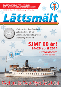 Lättsmält nr4 2013 - Svenska Järn och Metallgjuteriers Förening
