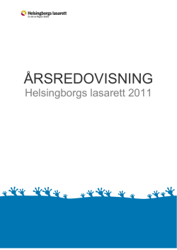 Årsredovisning 2011 - Helsingborgs lasarett