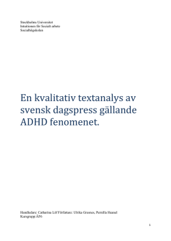 En kvalitativ textanalys av svensk dagspress g&auml;llande ADHD