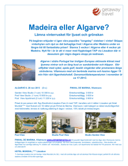 Madeira eller Algarve? Lämna vinterrusket för ljuset och