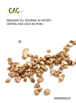 Inbjudan tIll tecknIng av aktIer I central asIa gold ab