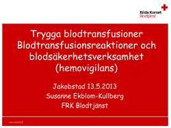Trygga blodtransfusioner Blodtransfusionsreaktioner och