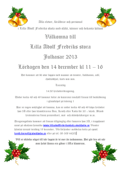 Välkomna till Lilla Adolf Fredriks stora Julbasar 2013 Lördagen den