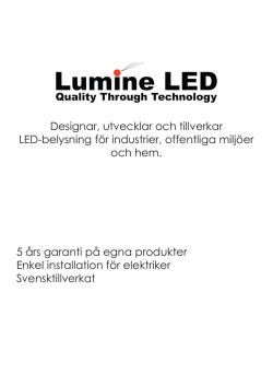 Designar, utvecklar och tillverkar LED-belysning för