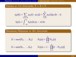 Summa av tv˚a oberoende, Z = X + Y Maximum/Minimum av fler