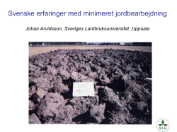 Svenske erfaringer med minimeret jordbearbejdning
