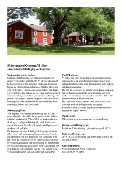 Skåningegård Omsorg AB söker samordnare till daglig verksamhet.