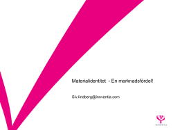 15 nov Materialidentitet en marknadsfördel – Siv Lindberg