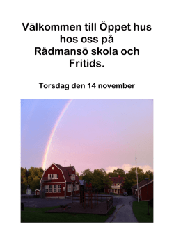 Välkommen till Öppet hus hos oss på Rådmansö skola och Fritids.