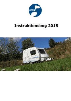 Instruktionsbog 2015 - OPUS campingvogn.dk