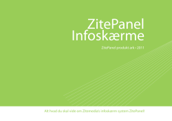 ZitePanel produkt ark • 2011 Alt hvad du skal vide om Zitemedia`s