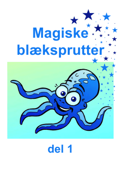 Magiske blæksprutter del 1 (2.-5. kl.)