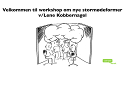 Velkommen til workshop om nye stormødeformer v/Lene Kobbernagel