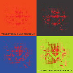 UDSTILLINGSKALENDER 2015 VENDSYSSEL KUNSTMUSEUM