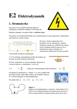 E2 Elektrodynamik 1. Strømstyrke