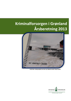 Årsrapport 2013 - Ny flerårsaftale for Kriminalforsorgen