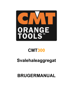 CMT300 Svalehaleaggregat BRUGERMANUAL
