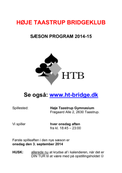HØJE TAASTRUP BRIDGEKLUB Se også: www.ht