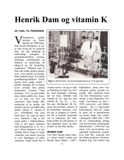 Henrik Dam og vitamin K - Danmarks Tekniske Universitet