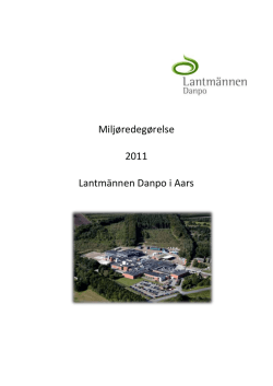 Miljøredegørelse 2011 Lantmännen Danpo i Aars