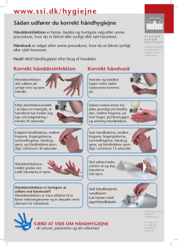 Korrekt hånddesinfektion Korrekt håndvask VÆrD at VIDe Om
