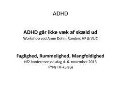 ADHD går ikke væk af skæld ud