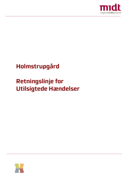 Holmstrupgård Retningslinje for Utilsigtede Hændelser