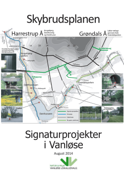 Skybrudsplanen, Signaturprojekter i Vanløse, August 2014.