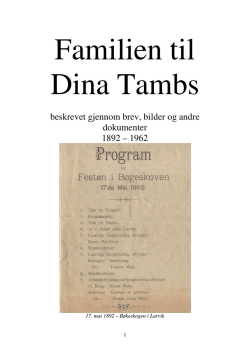 beskrevet gjennom brev, bilder og andre dokumenter 1892 &ndash; 1962