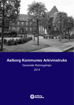 Se Aalborg Kommunes Generelle Arkivinstruks her
