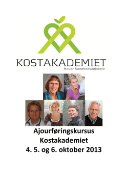 Ajourføringskursus Kostakademiet 4. 5. og 6. oktober 2013