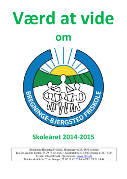 Værd at vide om Bregninge-Bjergsted Friskole 2014-2015