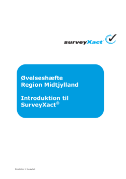Øvelseshæfte Region Midtjylland Introduktion til SurveyXact