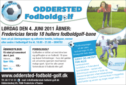 www.oddersted-fodbold-golf.dk Lørdag den 4. juni 2011 åbner