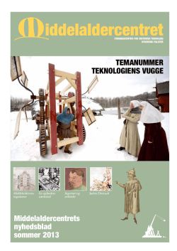 Middelaldercentrets Nyhedsblad sommer 2013 (pdf