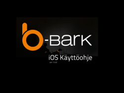 iOS-ohjelman käyttöopas, ver 1.0.0 (PDF) - b-bark