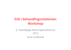 Etik i behandlingsrelationen Workshop Anne Lindhardt