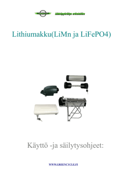 Lithiumakku(LiMn ja LiFePO4) Käyttö -ja säilytysohjeet: