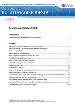 Ajankohtaista kuluttajaoikeudesta 7/2010 Teema: Rahoituspalvelut