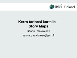Kerro tarinasi kartalla – Story Maps - Esri