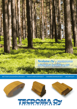 Tecdoma Oy – puutavaran höyläystä hyvällä syyllä