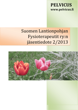 Jäsentiedote 2/2013 - Suomen Lantionpohjan Fysioterapeutit ry