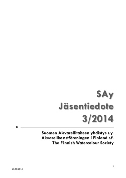 SAy Jäsentiedote 3/2014 - Suomen Akvarellitaiteen yhdistys ry