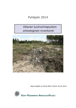 Pyhäjoki_Oltavan tuulivoimapuiston arkeologinen inventointi 2014.pdf