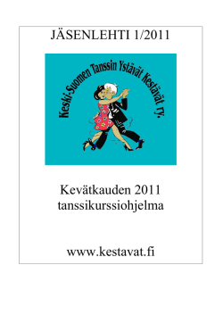 jäsenlehti 1/2011 - Keski-Suomen Tanssin Ystävät KESTÄVÄT ry.